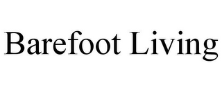 BAREFOOT LIVING
