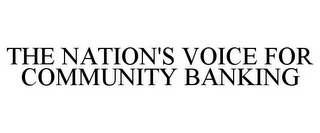 THE NATION'S VOICE FOR COMMUNITY BANKING