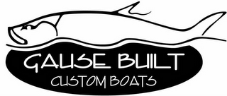 GAUSE BUILT CUSTOM BOATS