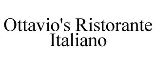 OTTAVIO'S RISTORANTE ITALIANO