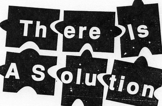 THERE IS A SOLUTION