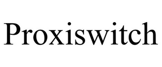 PROXISWITCH