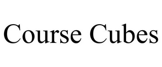 COURSE CUBES