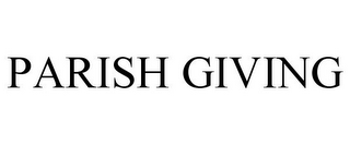 PARISH GIVING