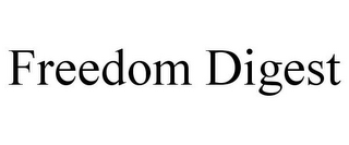 FREEDOM DIGEST