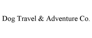 DOG TRAVEL & ADVENTURE CO.