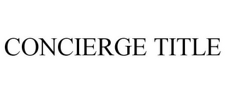 CONCIERGE TITLE