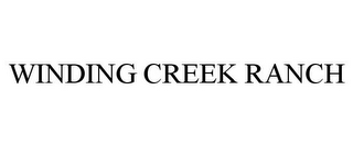 WINDING CREEK RANCH