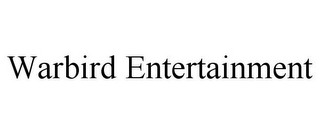 WARBIRD ENTERTAINMENT