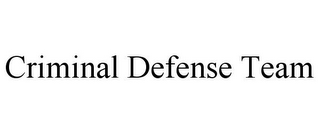 CRIMINAL DEFENSE TEAM