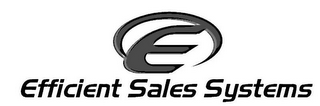 E EFFICIENT SALES SYSTEMS