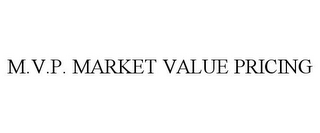 M.V.P. MARKET VALUE PRICING