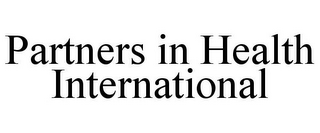 PARTNERS IN HEALTH INTERNATIONAL