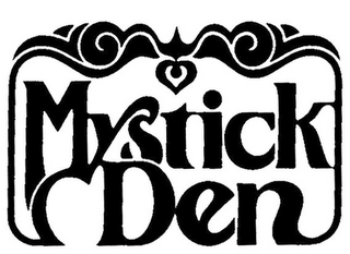 MYSTICK DEN