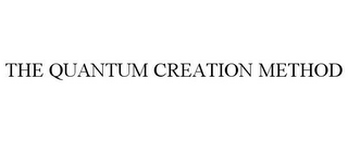 THE QUANTUM CREATION METHOD