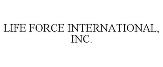 LIFE FORCE INTERNATIONAL, INC.