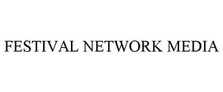 FESTIVAL NETWORK MEDIA