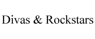 DIVAS & ROCKSTARS