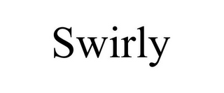 SWIRLY