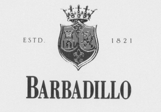 ESTD. 1821 BARBADILLO