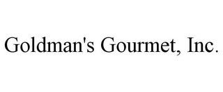 GOLDMAN'S GOURMET, INC.