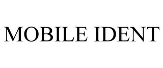 MOBILE IDENT