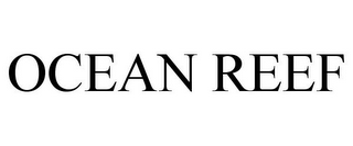 OCEAN REEF