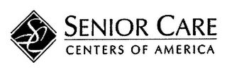 SC SENIOR CARE CENTERS OF AMERICA