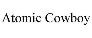 ATOMIC COWBOY