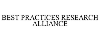 BEST PRACTICES RESEARCH ALLIANCE