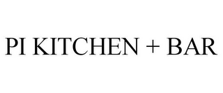 PI KITCHEN + BAR