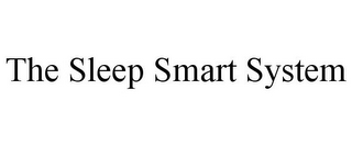 THE SLEEP SMART SYSTEM