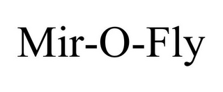 MIR-O-FLY