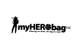 MYHEROBAG LLC HONORING OUR HEROES ONE BAG AT A TIME