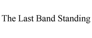 THE LAST BAND STANDING