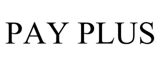 PAY PLUS