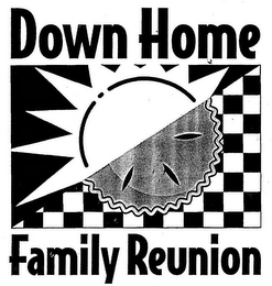 DOWN HOME FAMILY REUNION