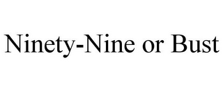 NINETY-NINE OR BUST