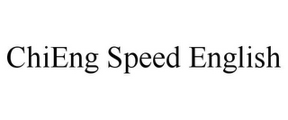 CHIENG SPEED ENGLISH