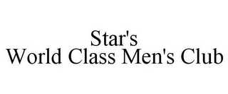 STAR'S WORLD CLASS MEN'S CLUB