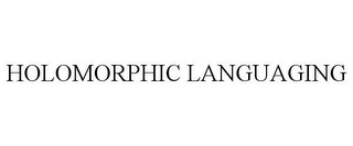 HOLOMORPHIC LANGUAGING