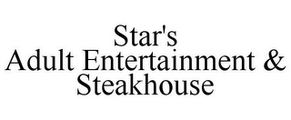 STAR'S ADULT ENTERTAINMENT & STEAKHOUSE