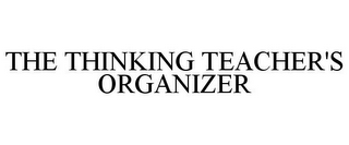 THE THINKING TEACHER'S ORGANIZER