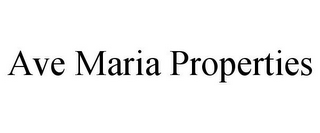 AVE MARIA PROPERTIES