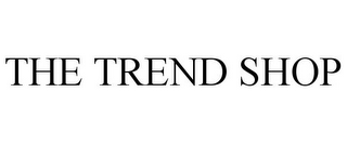 THE TREND SHOP