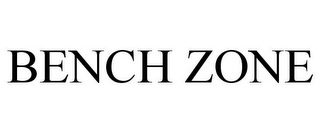 BENCH ZONE