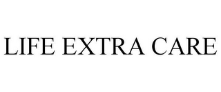 LIFE EXTRA CARE