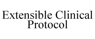 EXTENSIBLE CLINICAL PROTOCOL