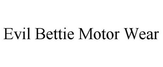 EVIL BETTIE MOTOR WEAR
