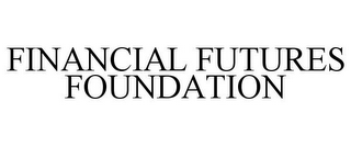 FINANCIAL FUTURES FOUNDATION